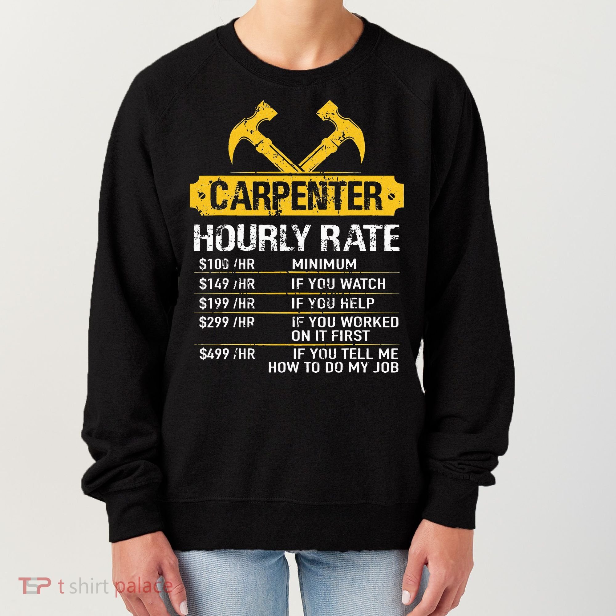 Carpenter Hourly Rate Funny Worker Woodworking Carpenter Women's Sweatshirt