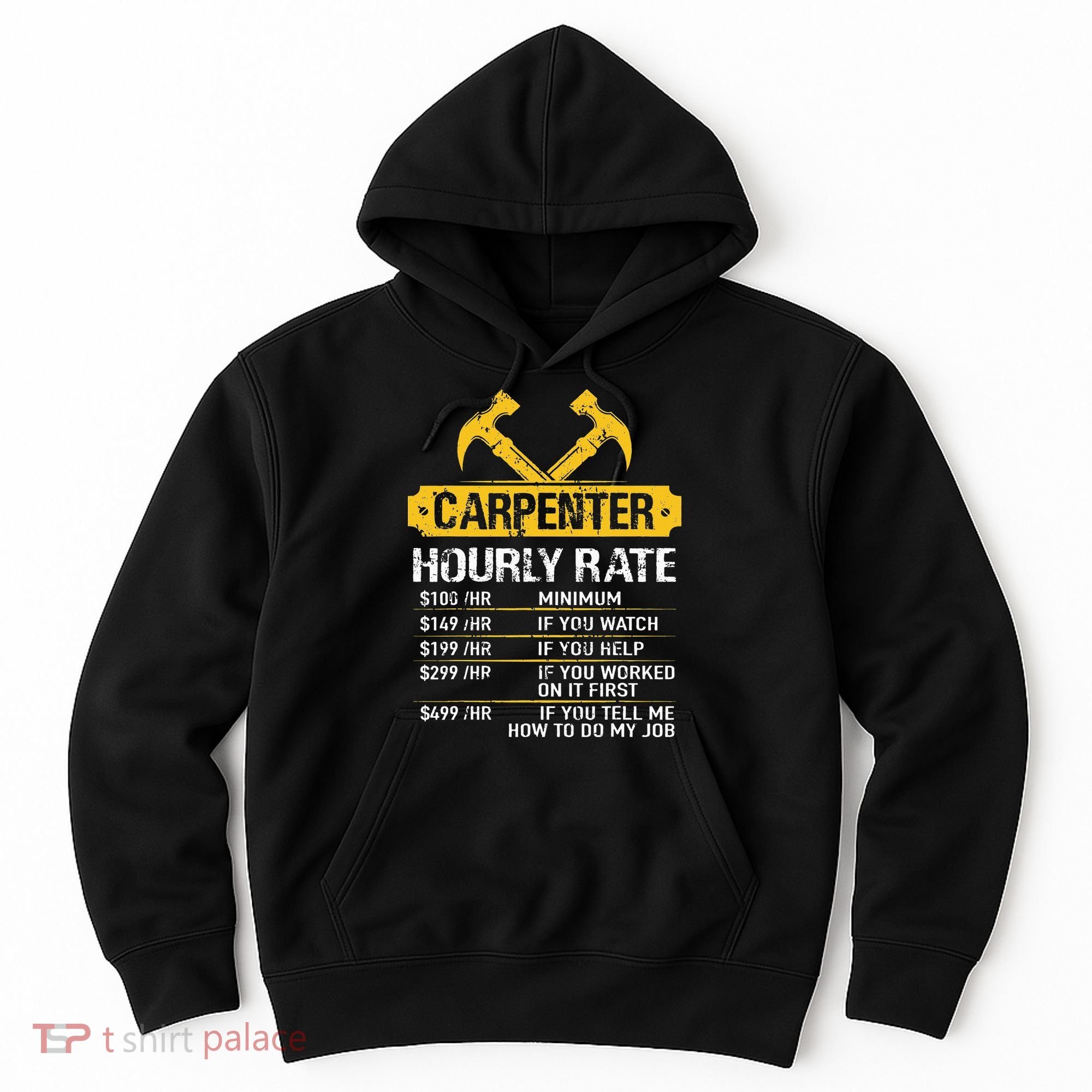 Carpenter Hourly Rate Funny Worker Woodworking Carpenter Hoodie