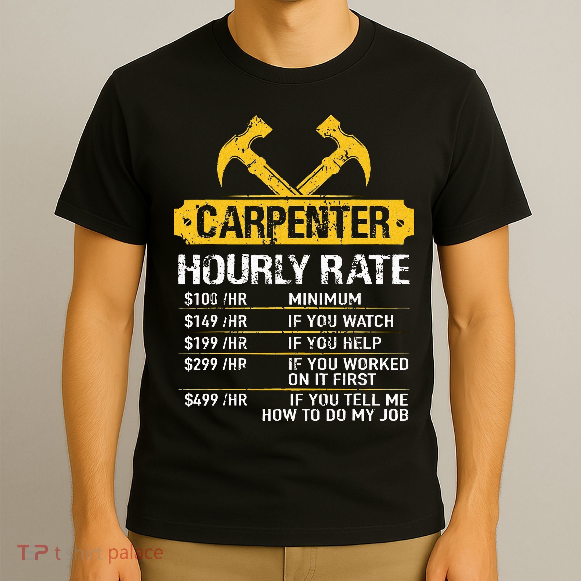 Carpenter Hourly Rate Funny Worker Woodworking Carpenter T-Shirt