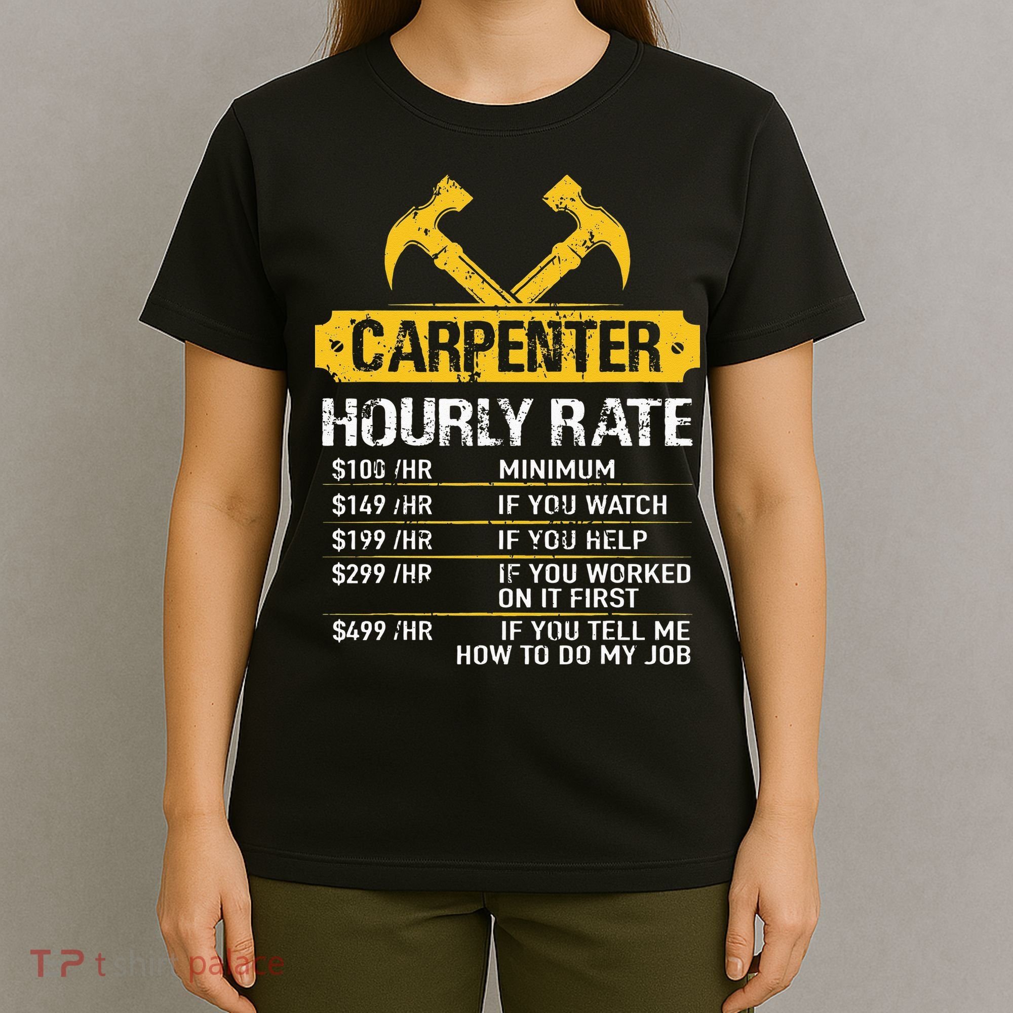 Carpenter Hourly Rate Funny Worker Woodworking Carpenter T-Shirt