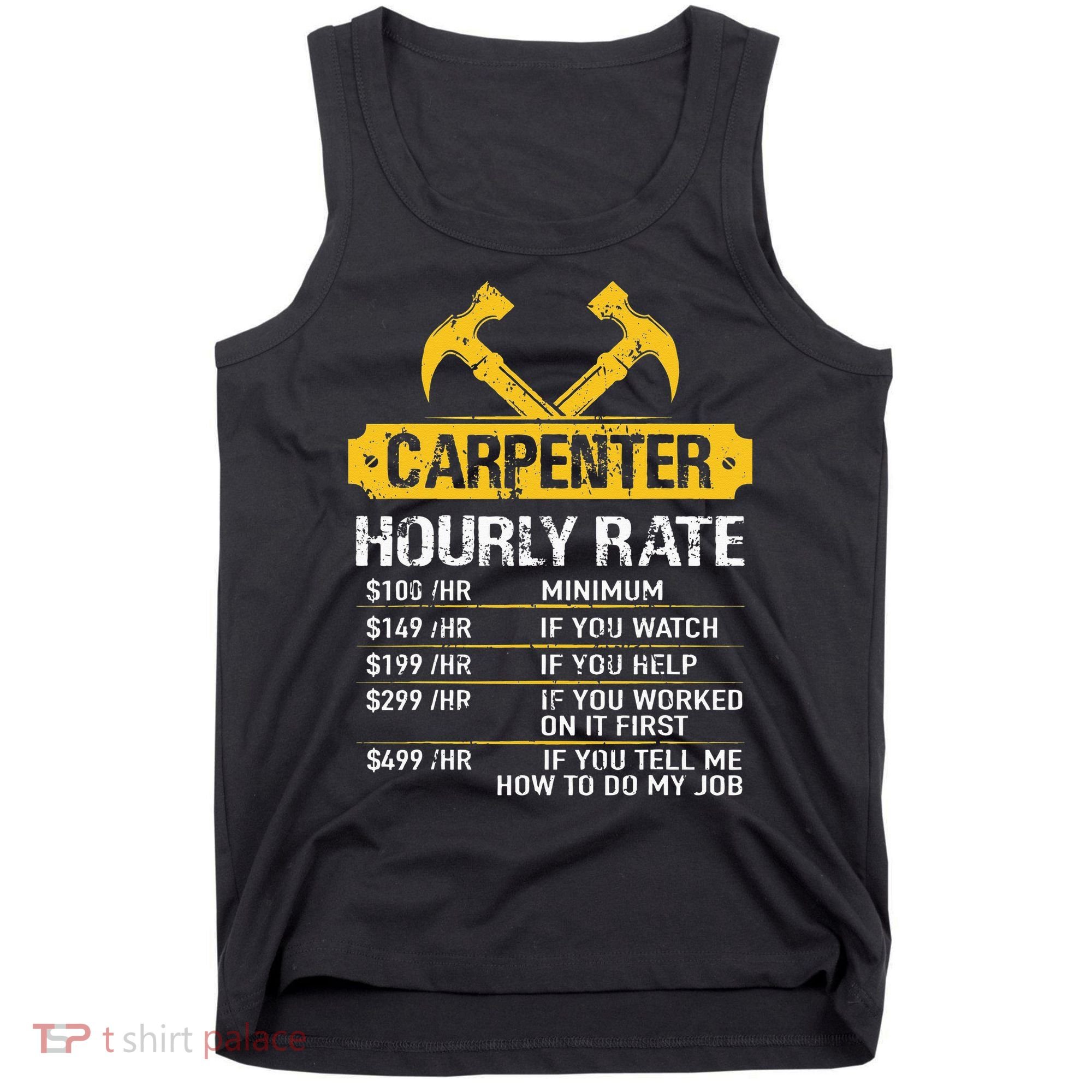 Carpenter Hourly Rate Funny Worker Woodworking Carpenter Tank Top