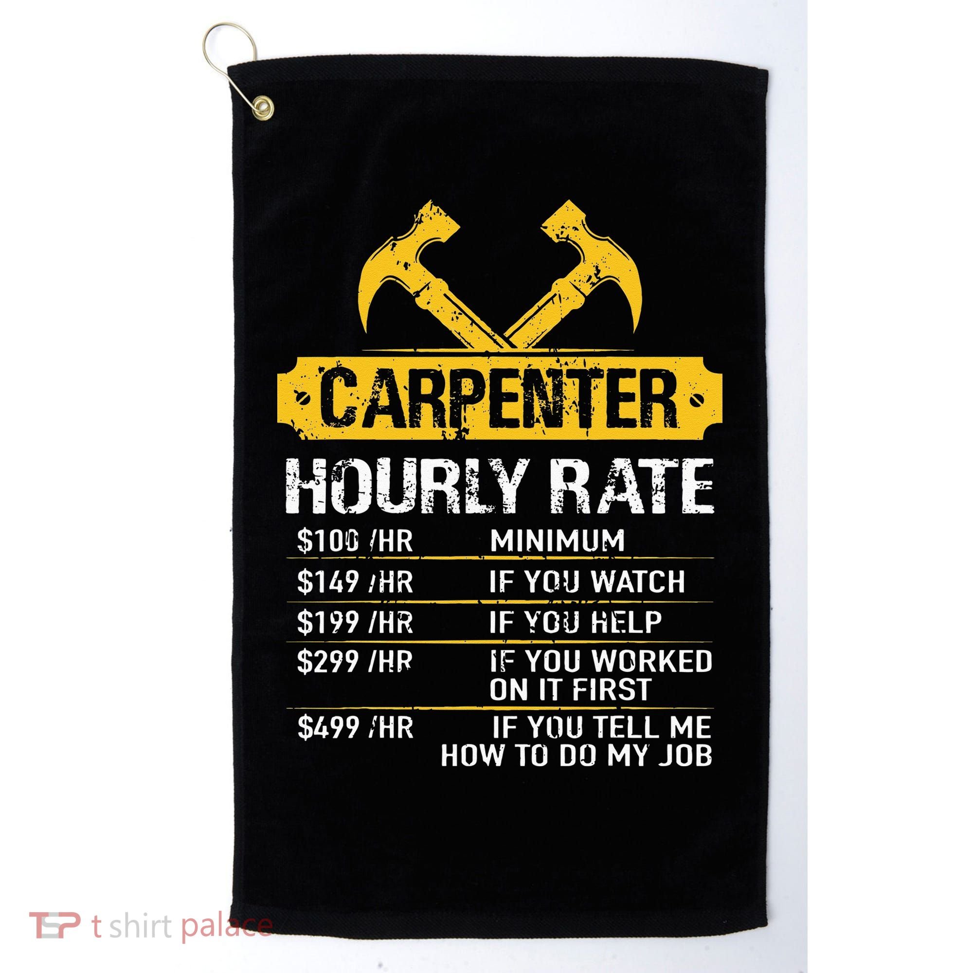 Carpenter Hourly Rate Funny Worker Woodworking Carpenter Golf Towel