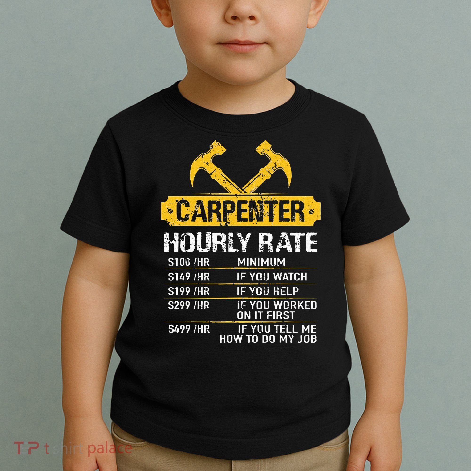 Carpenter Hourly Rate Funny Worker Woodworking Carpenter Toddler T-Shirt