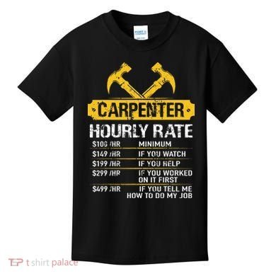 Carpenter Hourly Rate Funny Worker Woodworking Carpenter Kids T-Shirt