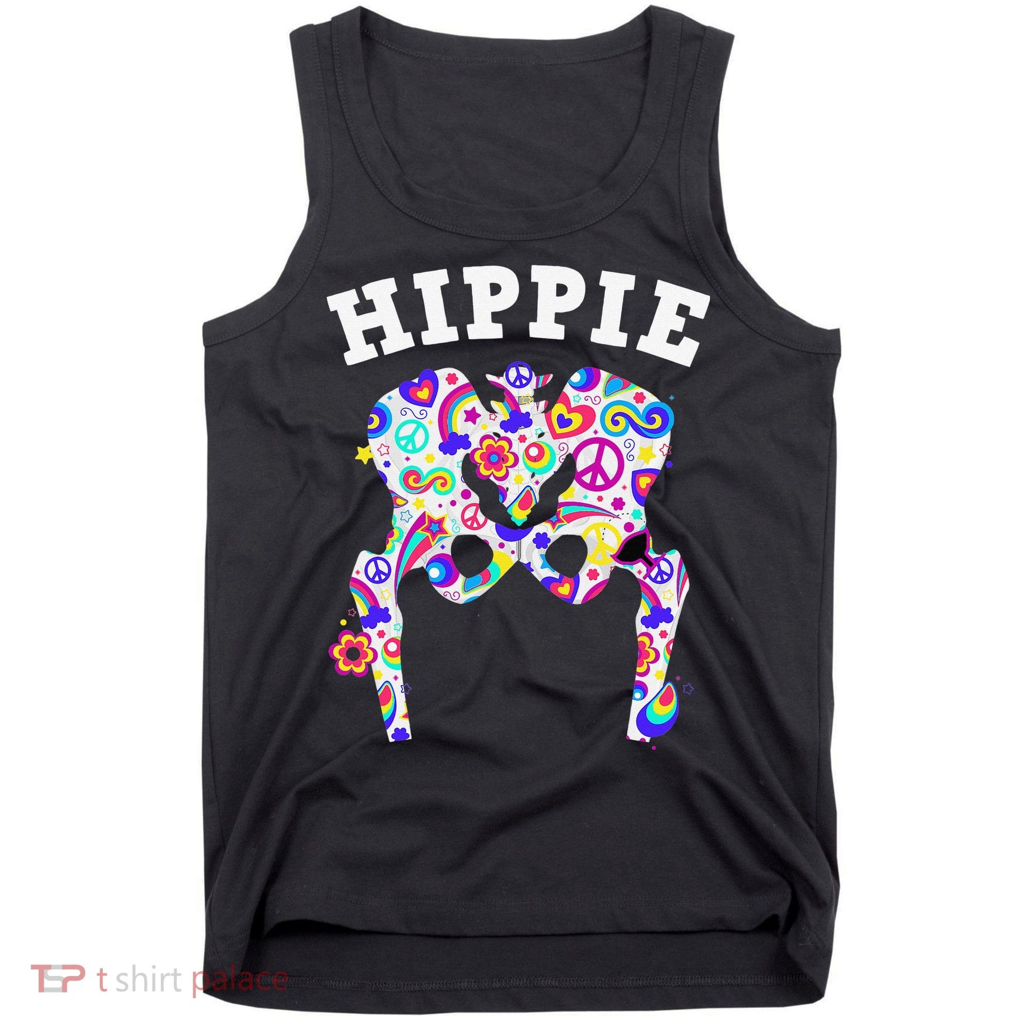Cool Hip Replacement For  After Hip Surgery Hippie Tank Top