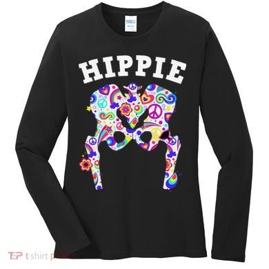 Cool Hip Replacement For  After Hip Surgery Hippie Women's Long Sleeve Shirt