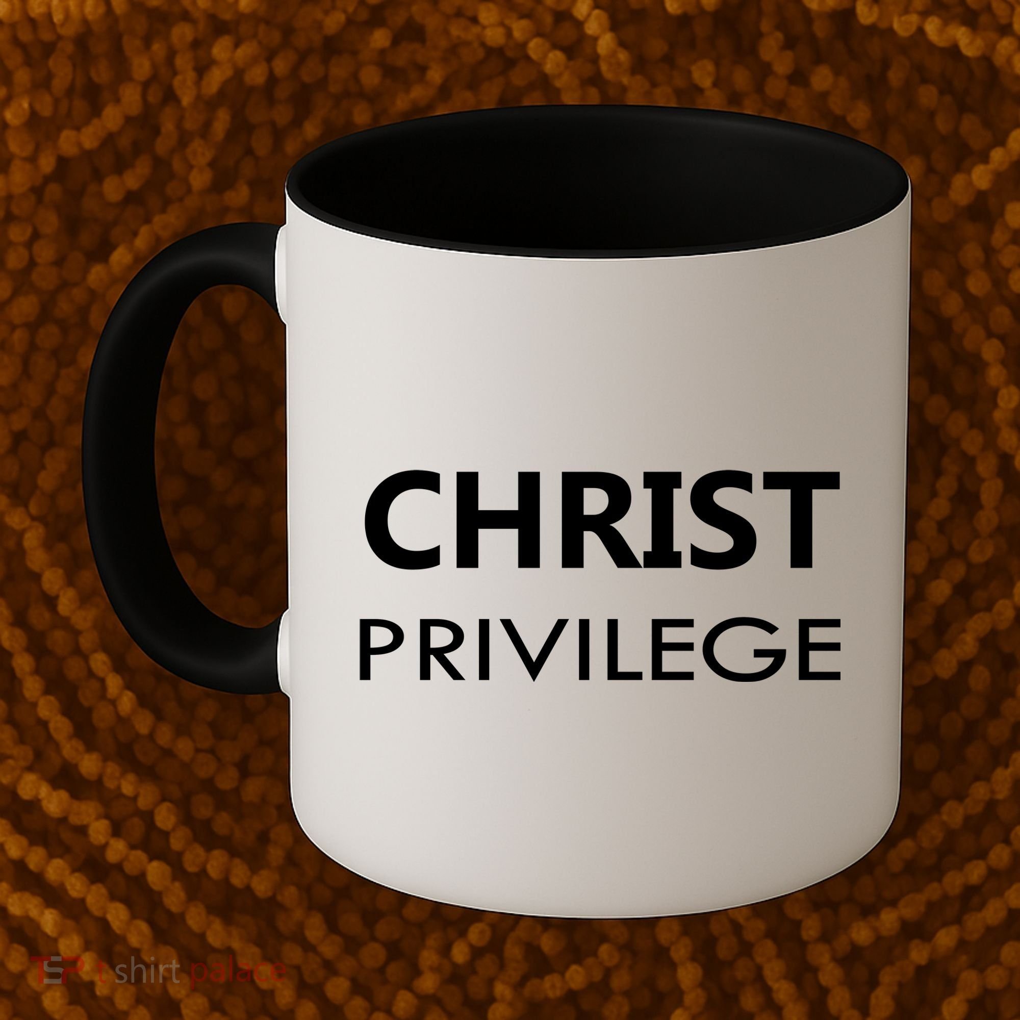 Christ Privilege Coffee Mug