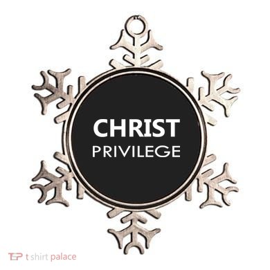 Christ Privilege Ornament