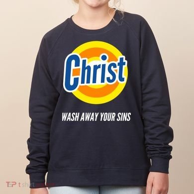 Christ Stain Remover Wash Away Your Sins Women's Sweatshirt