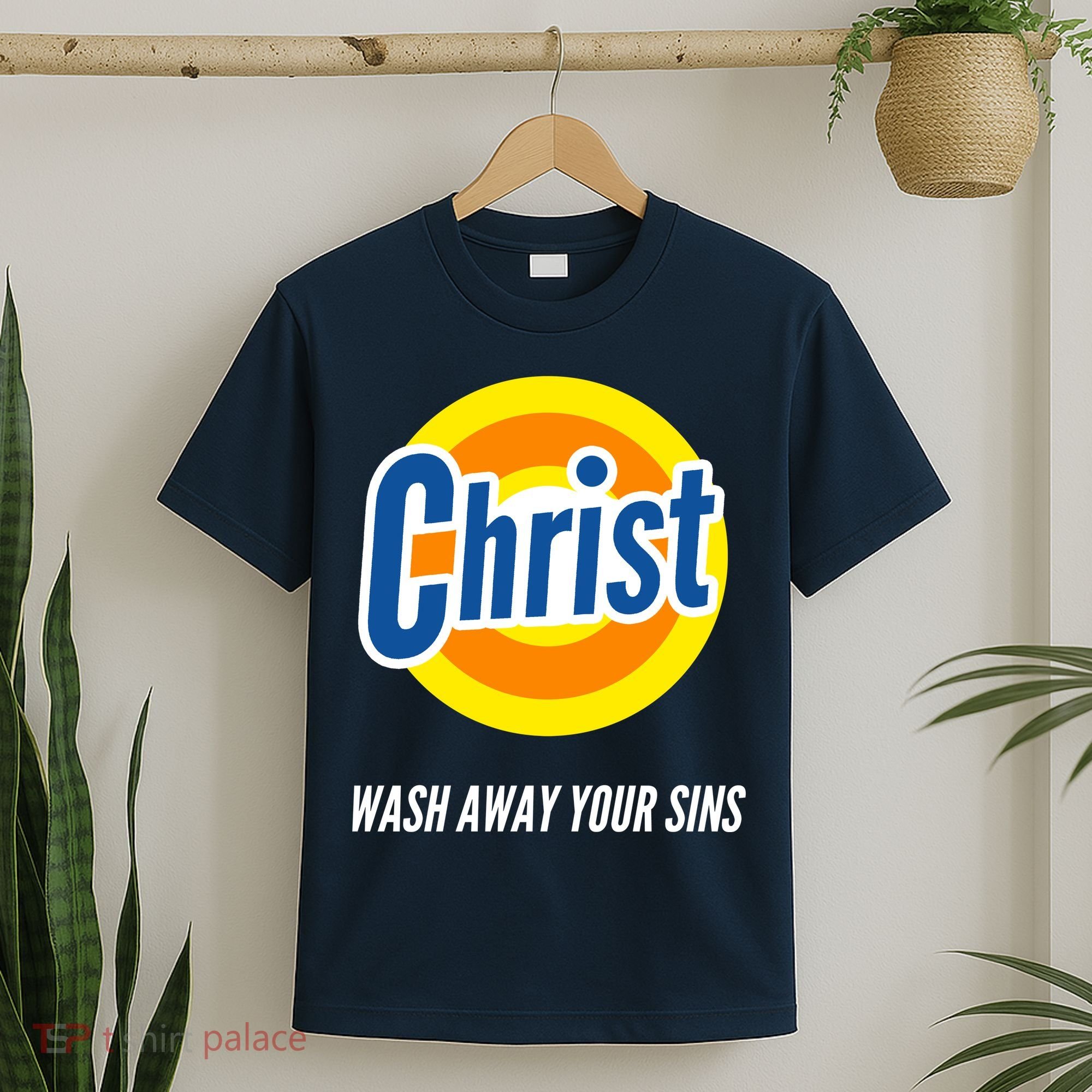 Christ Stain Remover Wash Away Your Sins T-Shirt