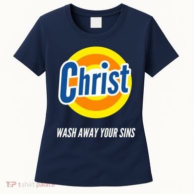Christ Stain Remover Wash Away Your Sins Women's T-Shirt