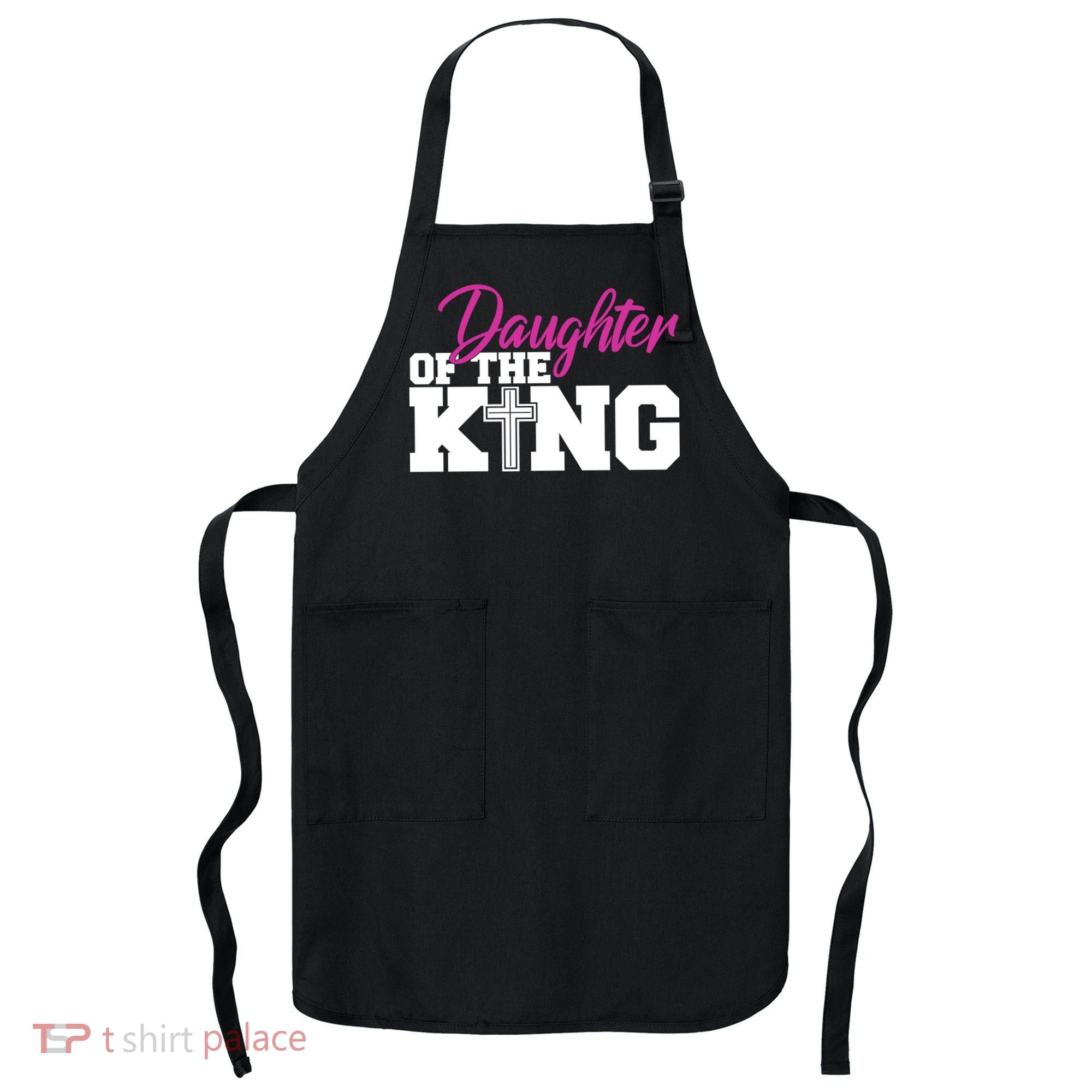 Christian Faith - Daughter Of The King Apron