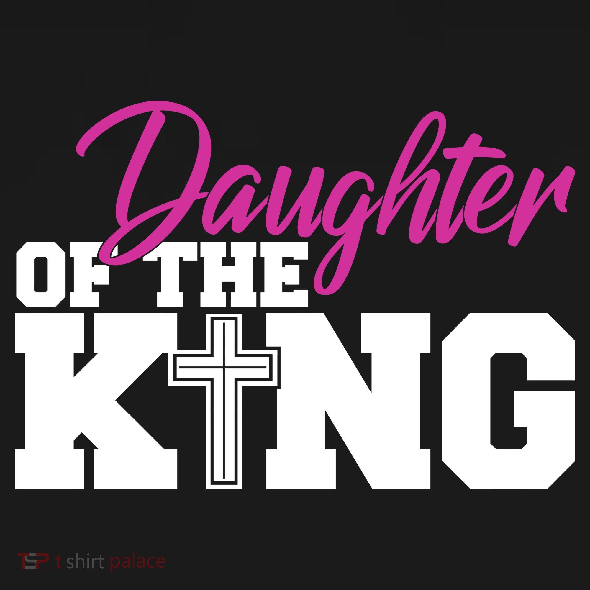 Christian Faith - Daughter Of The King T-Shirt