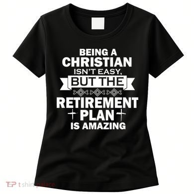 Christian Retirement Plan Women's T-Shirt