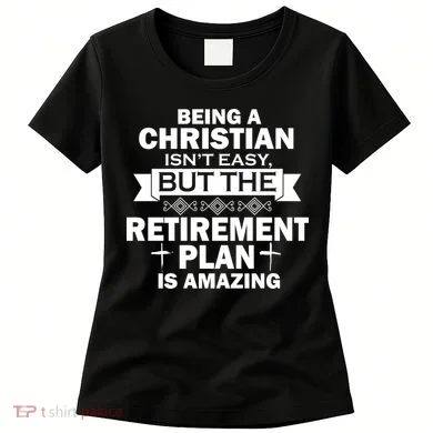 Christian Retirement Plan Women's T-Shirt