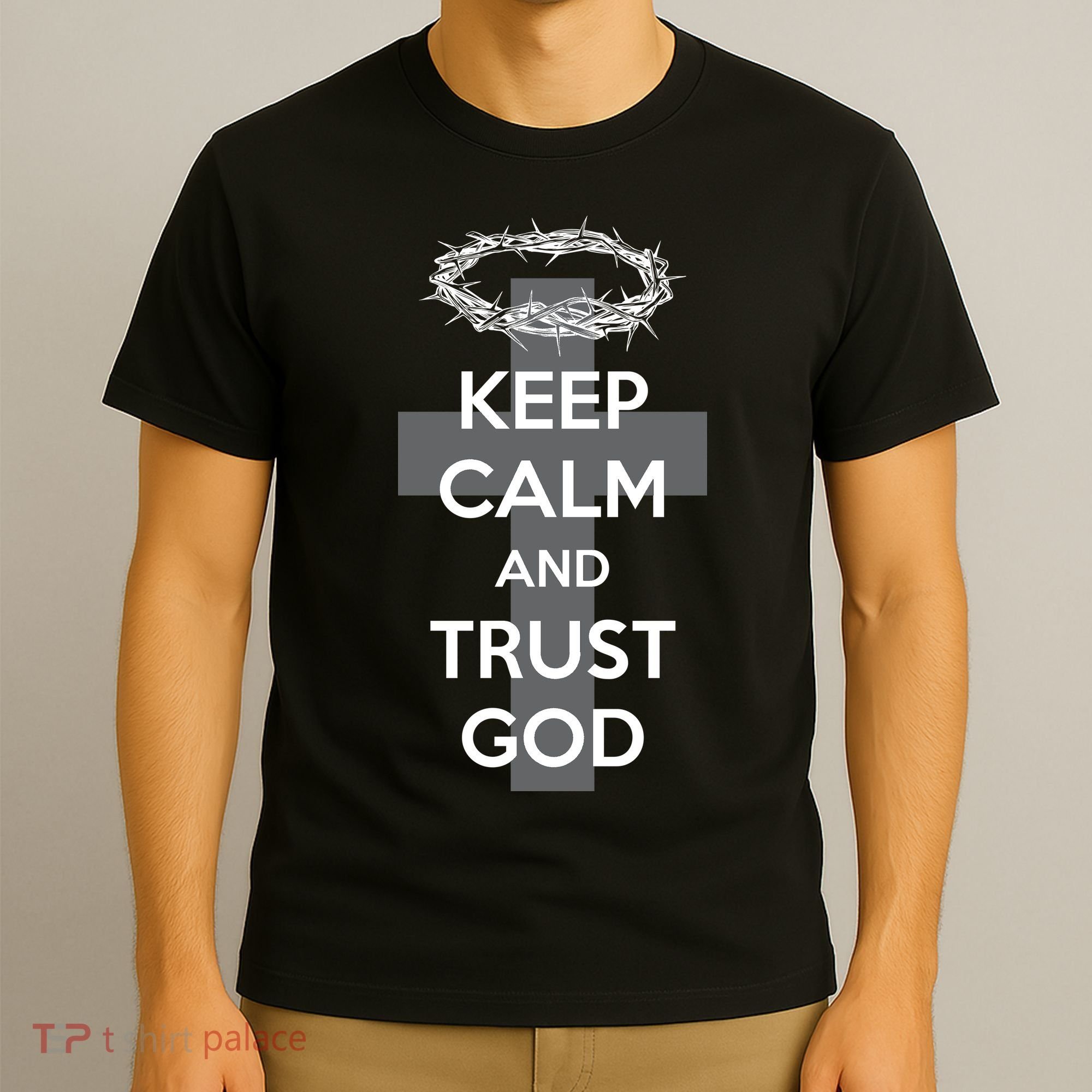 Christian Slogan: Keep Calm and Trust God  T-Shirt