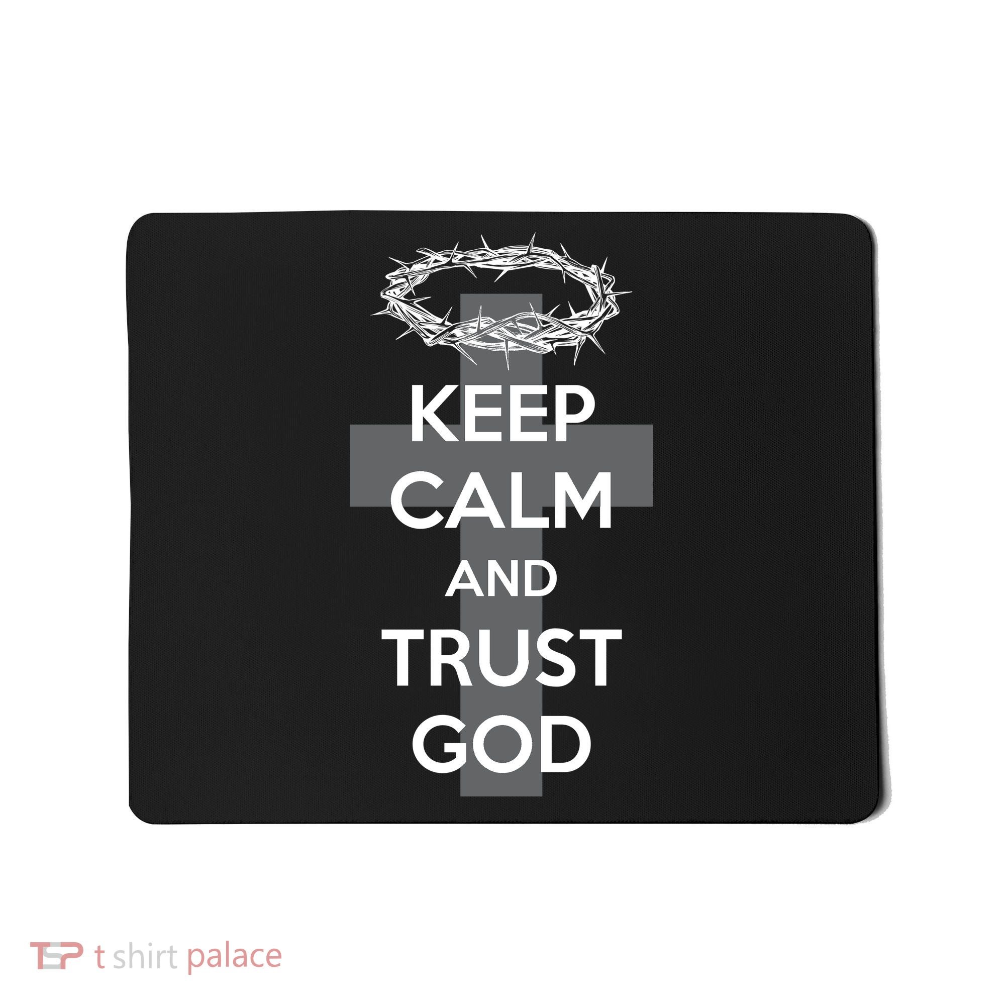 Christian Slogan: Keep Calm and Trust God  Mousepad