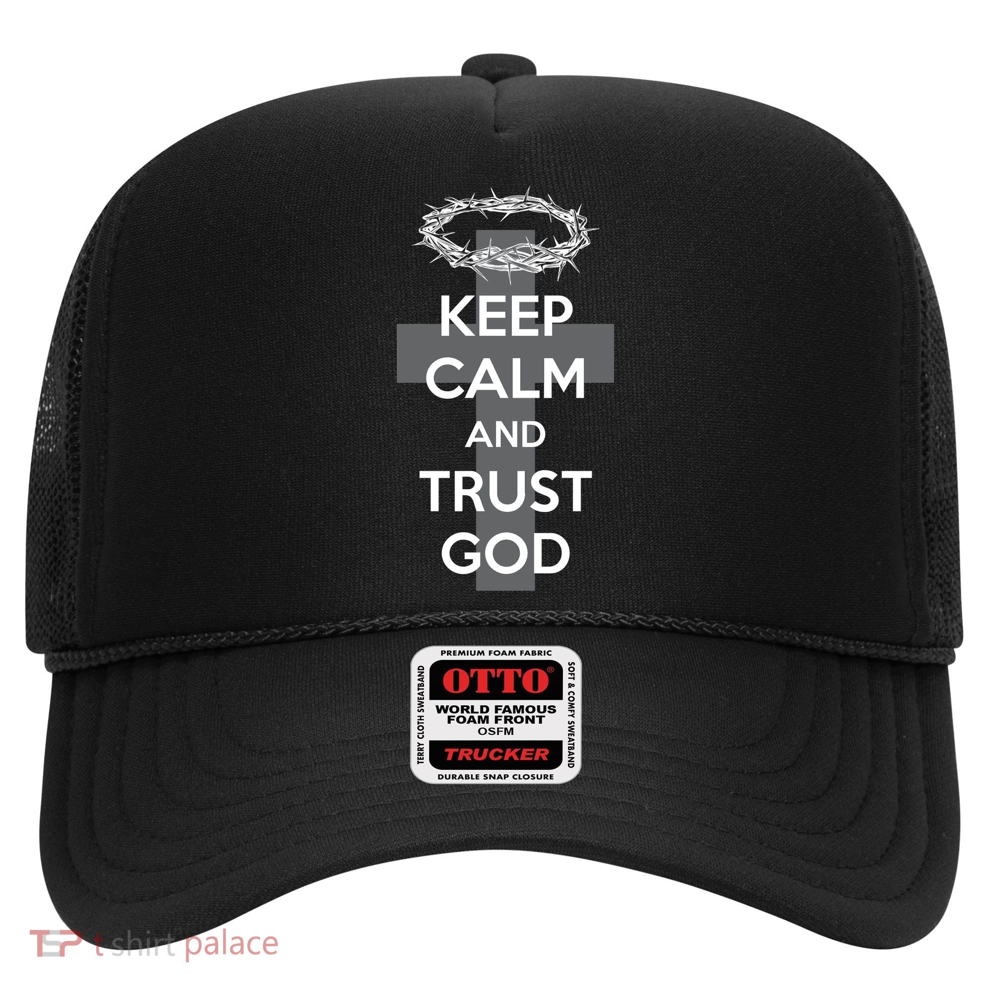 Christian Slogan: Keep Calm and Trust God  Hat