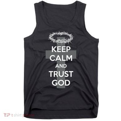 Christian Slogan: Keep Calm and Trust God  Tank Top