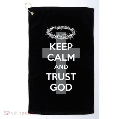 Christian Slogan: Keep Calm and Trust God  Golf Towel