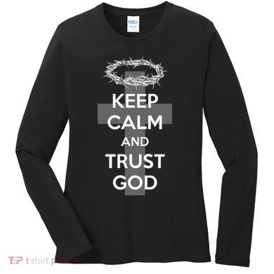 Christian Slogan: Keep Calm and Trust God  Women's Long Sleeve Shirt