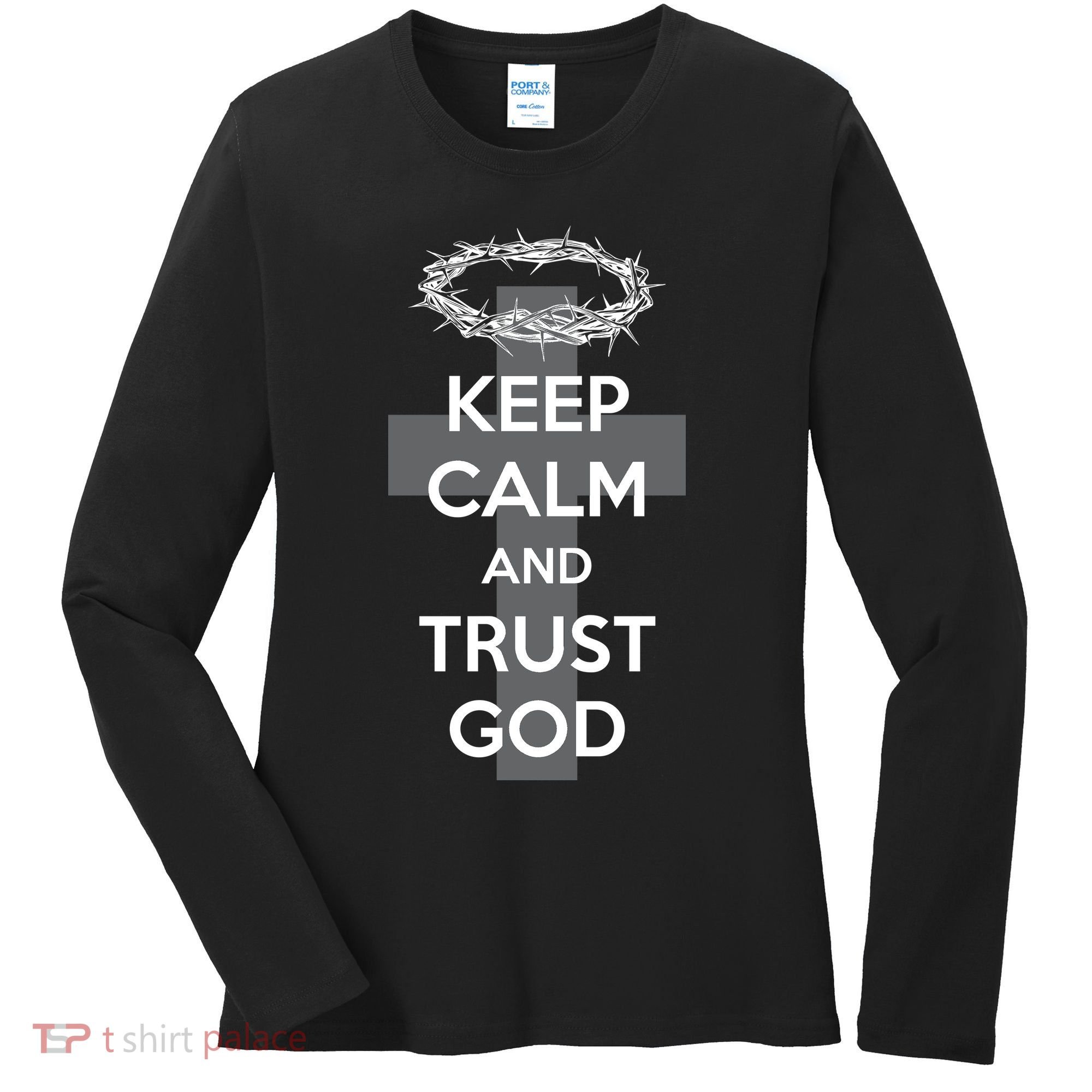Christian Slogan: Keep Calm and Trust God  Women's Long Sleeve Shirt