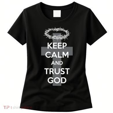Christian Slogan: Keep Calm and Trust God  Women's T-Shirt