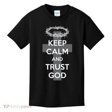 Christian Slogan: Keep Calm and Trust God  Kids T-Shirt