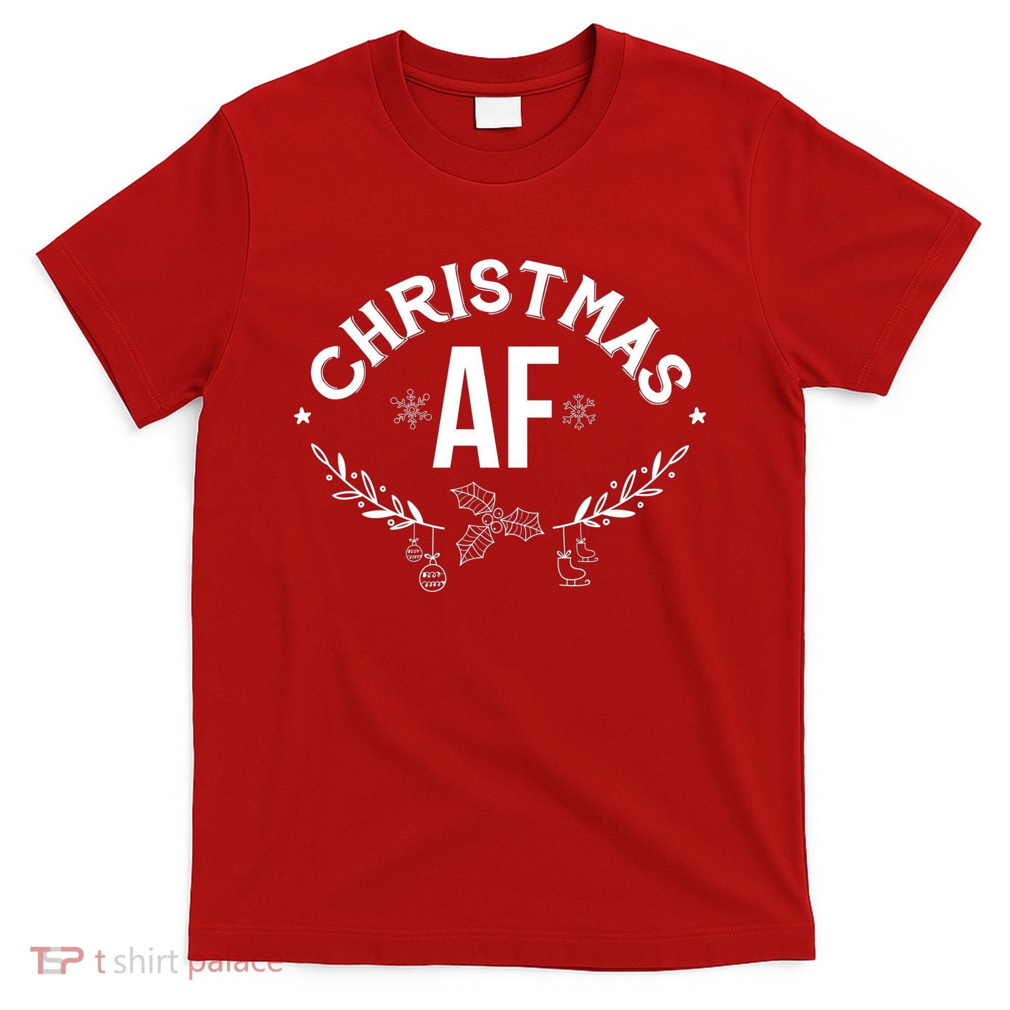 Christmas AF T-Shirt