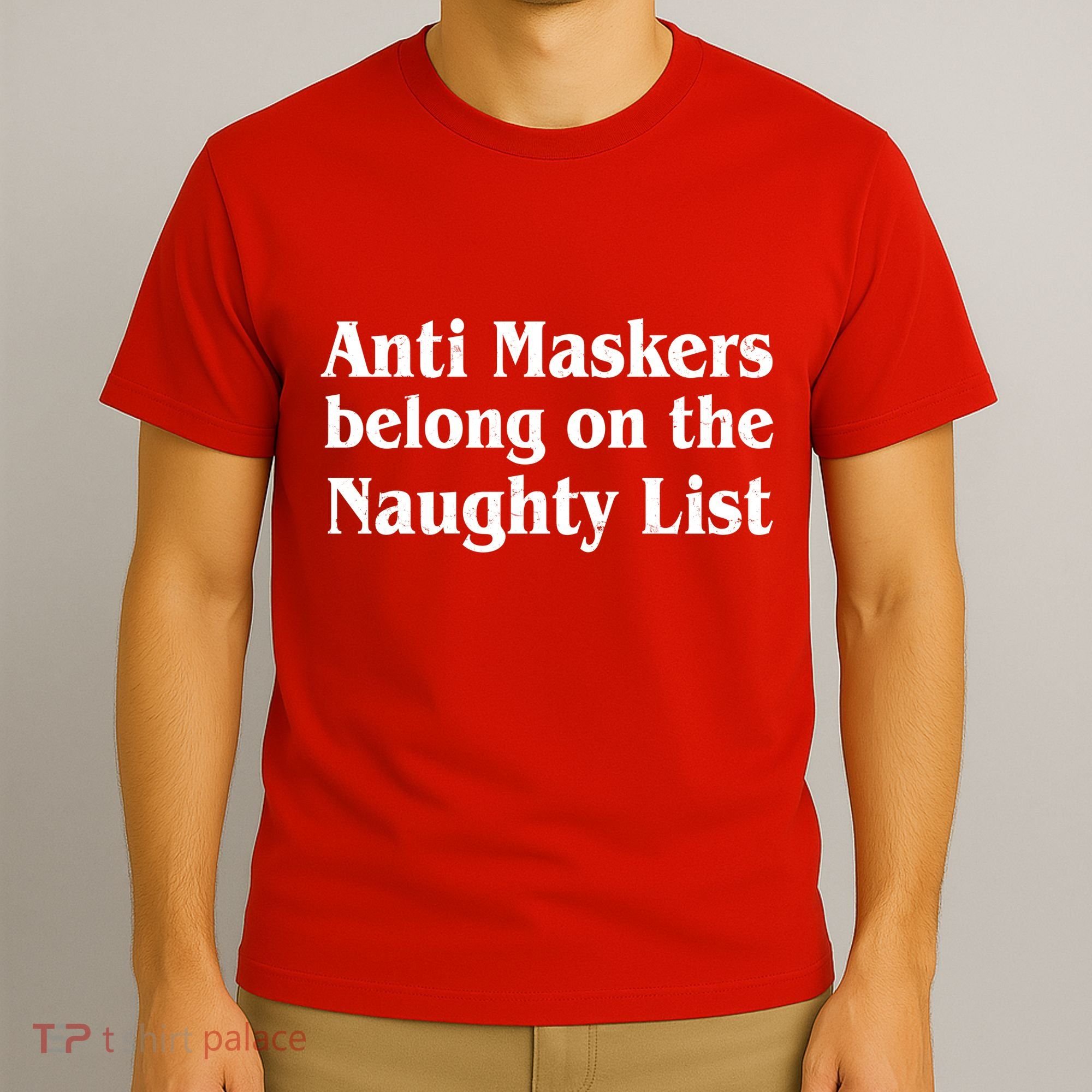 Christmas Anti Maskers belong On The Naughty List T-Shirt