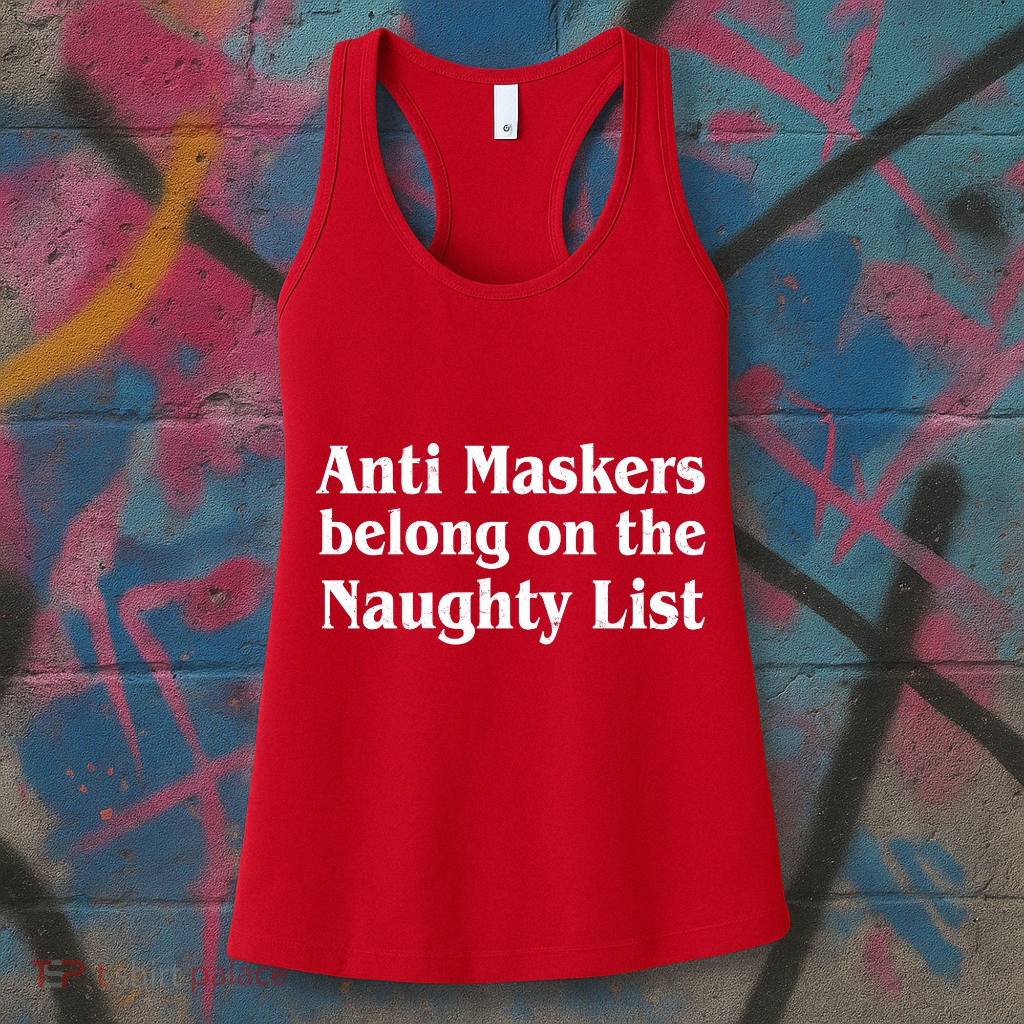 Christmas Anti Maskers belong On The Naughty List Women's Tank Top