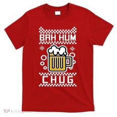 Christmas Bah Hum Chug Ugly Sweater Design T-Shirt