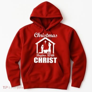 Christmas Begins With Christ Hoodie