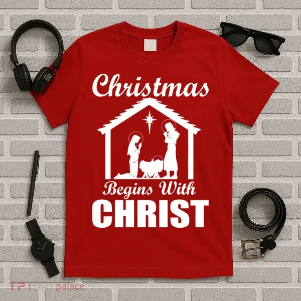 Christmas Begins With Christ T-Shirt