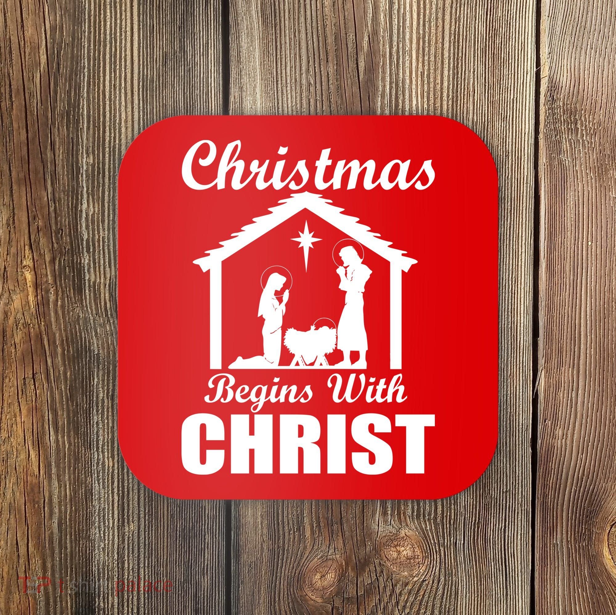 Christmas Begins With Christ Coaster