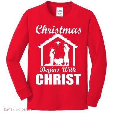 Christmas Begins With Christ Kids Long Sleeve Shirt