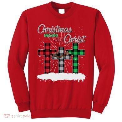 Christmas Begins With Christ Jesus Birthday Sweatshirt