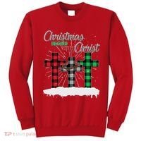 Christmas Begins With Christ Jesus Birthday Sweatshirt thumb 0