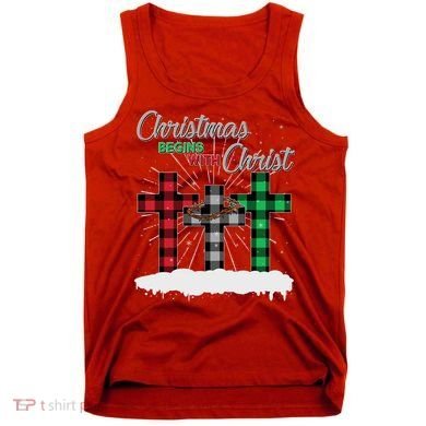 Christmas Begins With Christ Jesus Birthday Tank Top