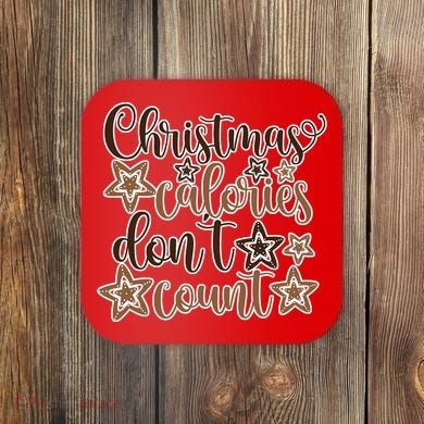 Christmas Calories Don't Count  Coaster