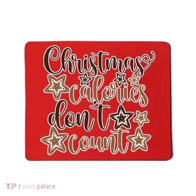 Christmas Calories Don't Count  Mousepad