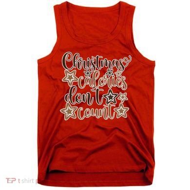 Christmas Calories Don't Count  Tank Top