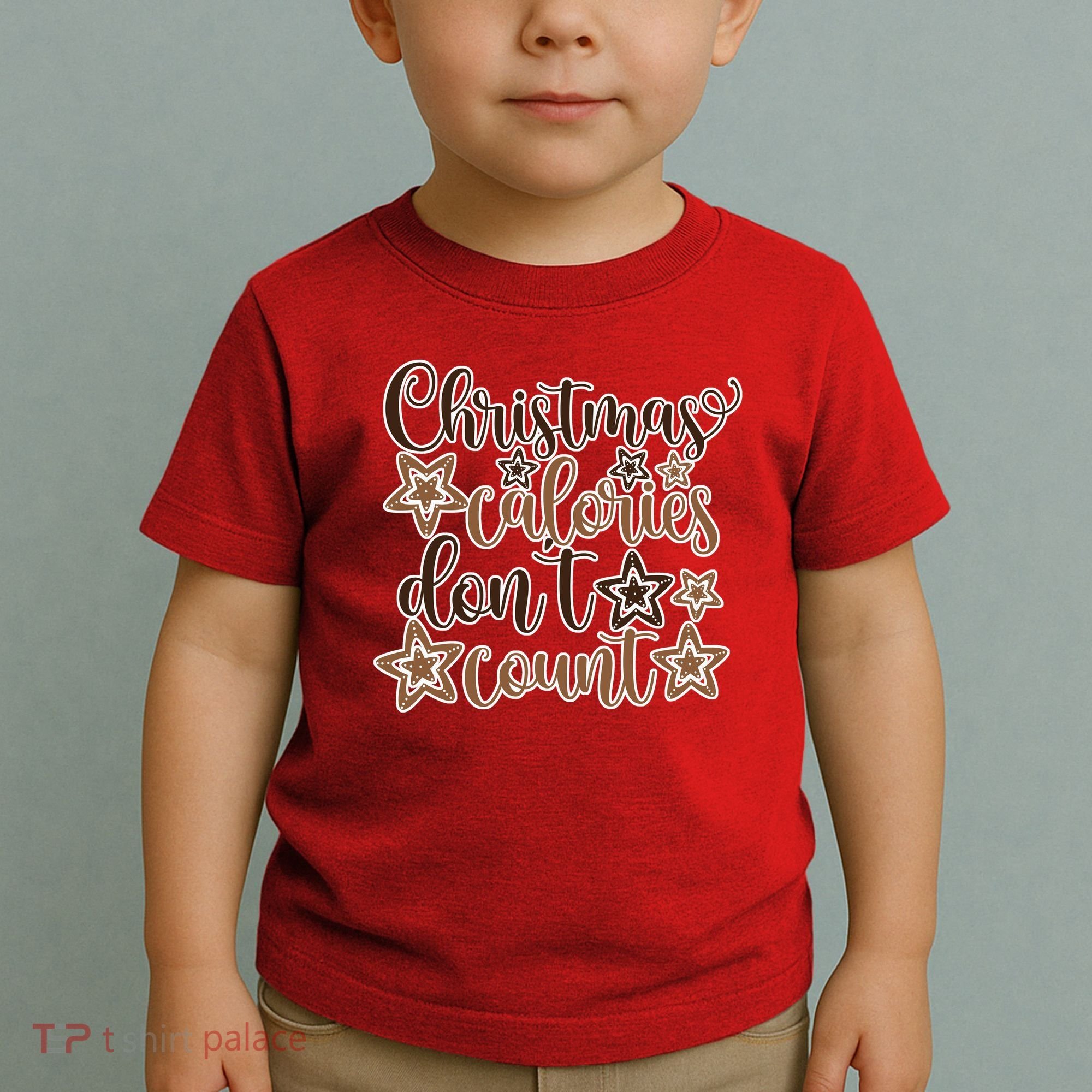 Christmas Calories Don't Count  Toddler T-Shirt