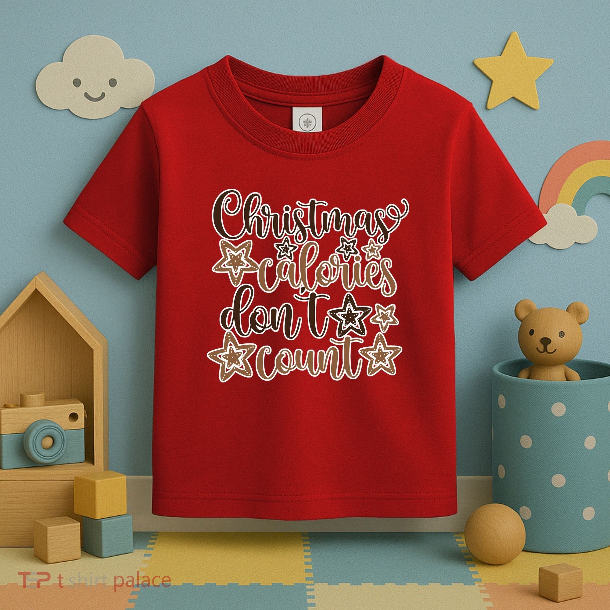 Christmas Calories Don't Count  Toddler T-Shirt