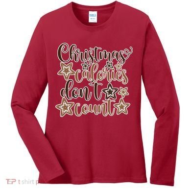 Christmas Calories Don't Count  Women's Long Sleeve Shirt