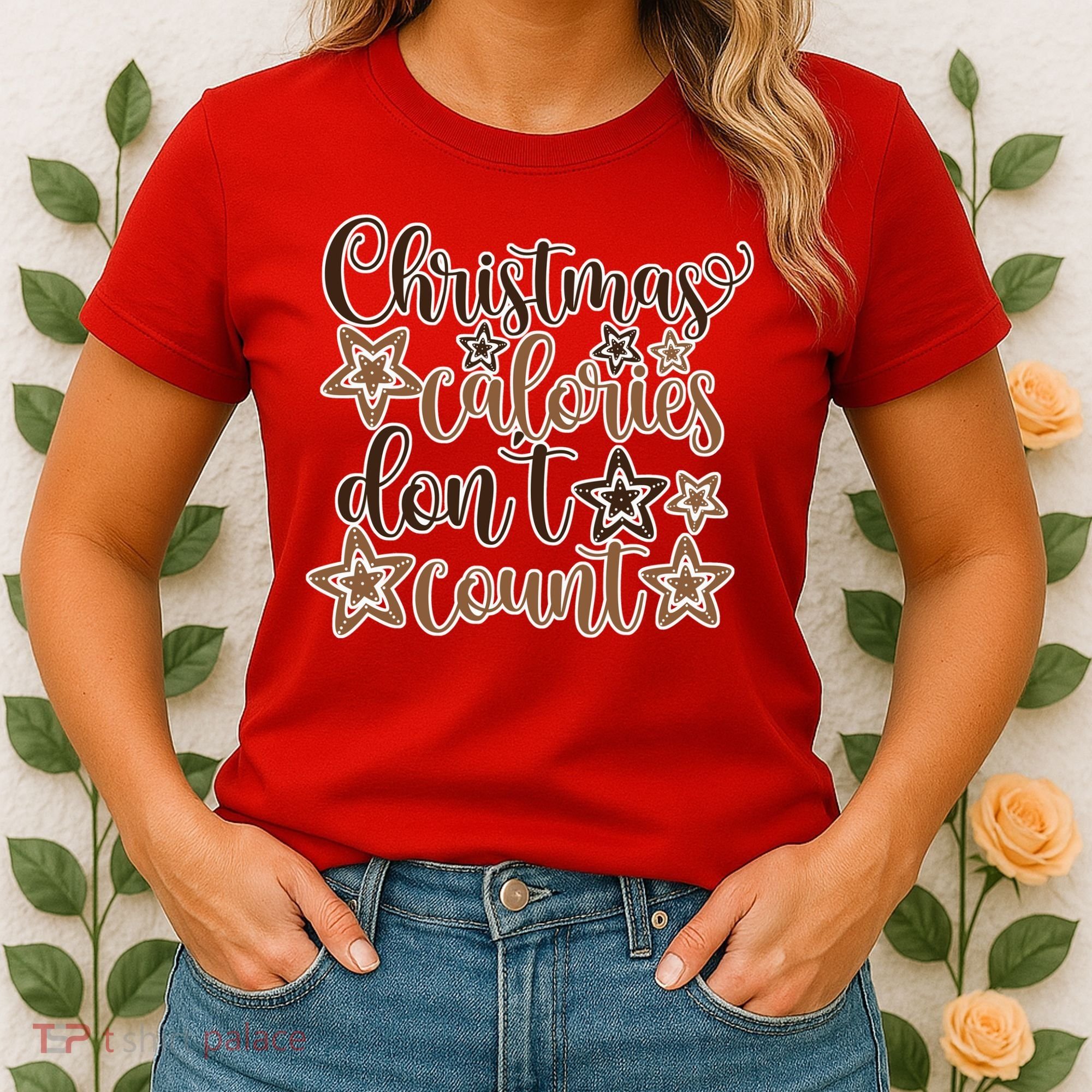 Christmas Calories Don't Count  Women's T-Shirt