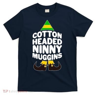 Christmas Cotton Headed Ninny Muggins T-Shirt