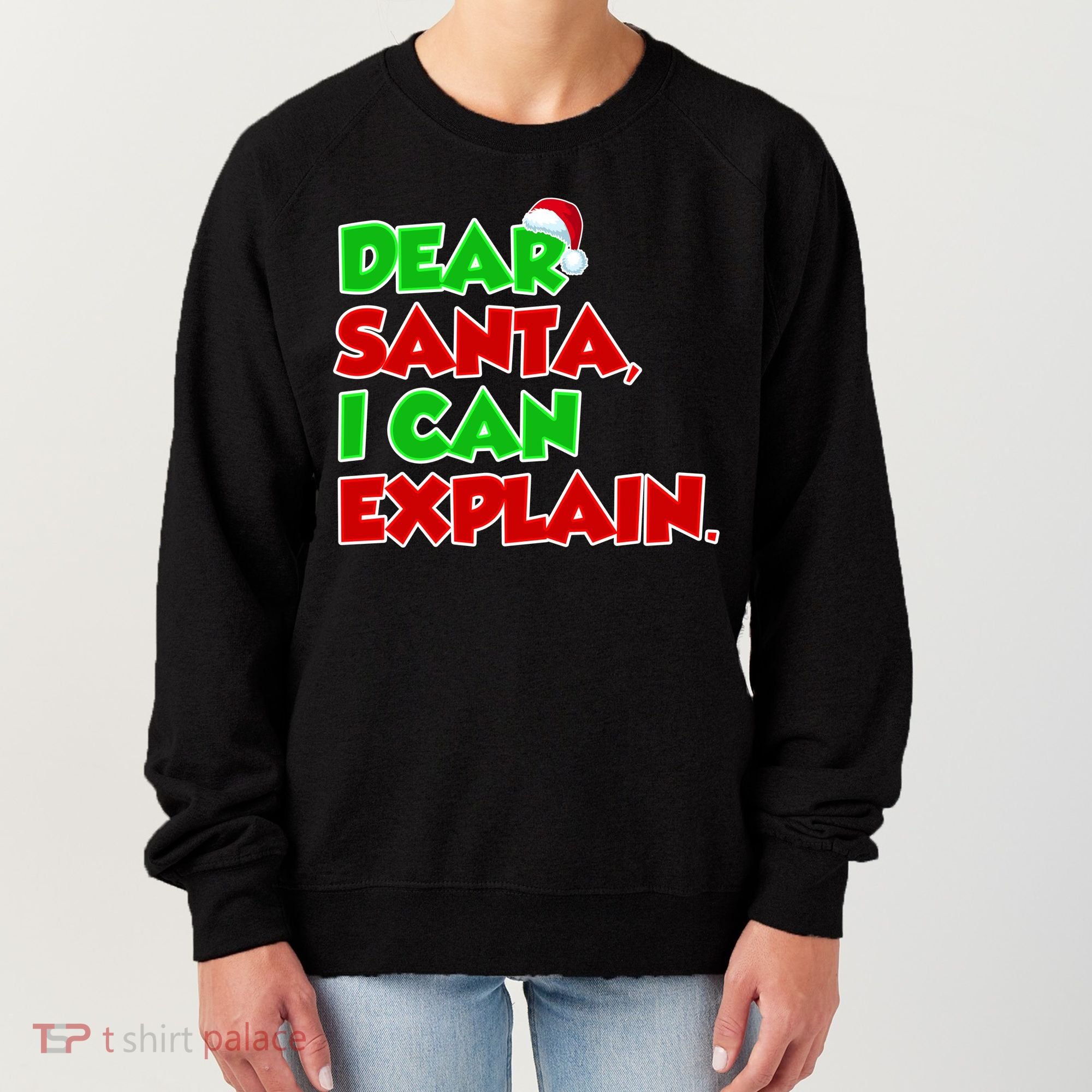 Christmas Dear Santa I Can Explain Women's Sweatshirt