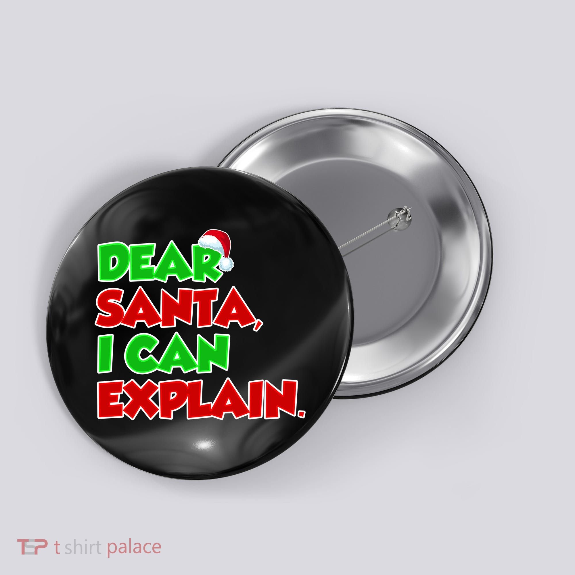 Christmas Dear Santa I Can Explain Button
