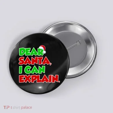 Christmas Dear Santa I Can Explain Button